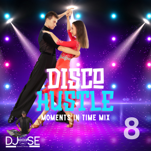 Disco Hustle Moments In Time Mix 8