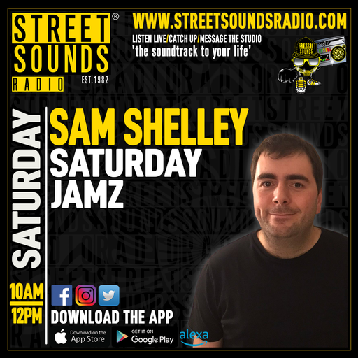 Sam Shelley with Saturday Jamz on Street Sounds Radio 1000-1200 13/09/2025