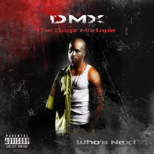 DMX - The Dogz Mixtape (Who's Next)