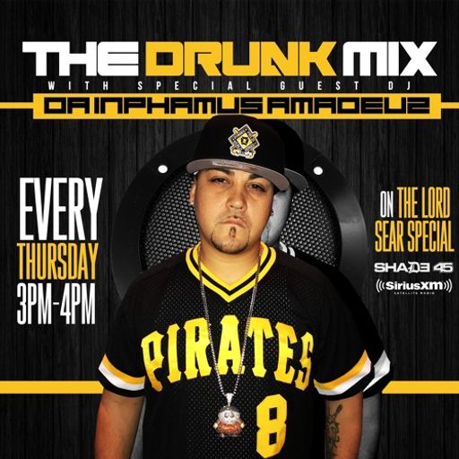Da Inphamus Amadeuz - Drunk Mix (SirusXM Shade 45) - 2022.05.19 ((HQ))