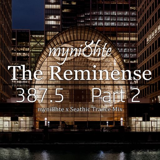 The Reminense 387.5 - Part 2