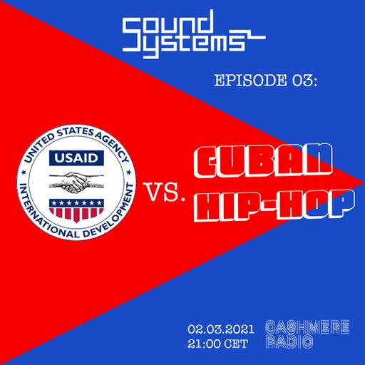 Sound/Systems #03: USAID vs Cuban Hip-Hop 02.03.2021