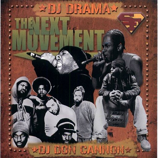 DJ Drama & Don Cannon - The Next Movement (The Roots, Black Star, Common & More...) (2003)