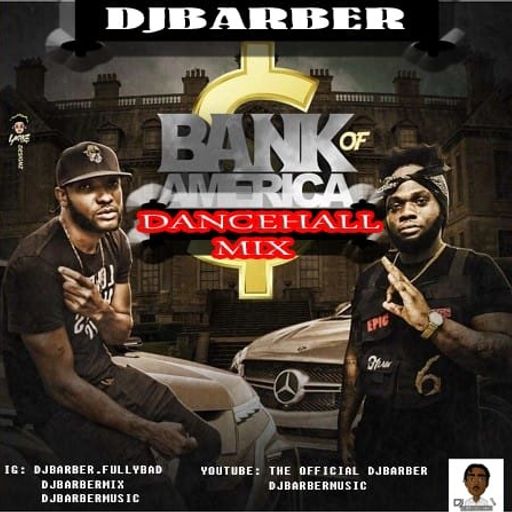 DJ Barber - Bank Of America (Dancehall Mixtape 2019)