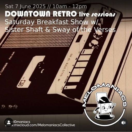 Sister Shaft w/ Sway Of The Verses // Saturday Breakfast Show // Melomaniacs Live
