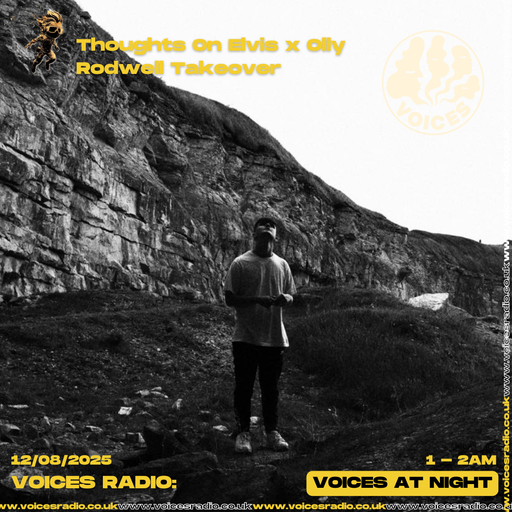 Thoughts On Elvis x Olly Rodwell Takeover 12/08/25 - [Voices Radio]