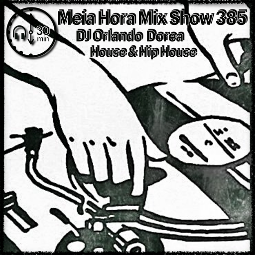 MHMS385 DJ Orlando Dorea - House and Hip House