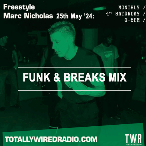 Freestyle Funk & Breaks Mix ~ Marc Nicholas ~ 25.05.24