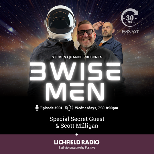 EP 1 Steven Quance Presents - Three Wise Men with Mystery Guest