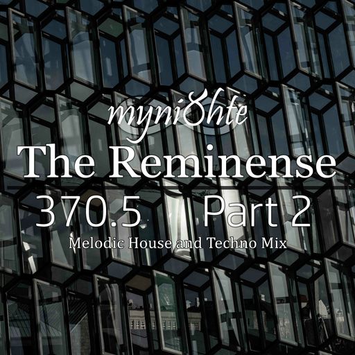 The Reminense 370.5 - Part 2