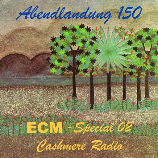 Abendlandung # 160 - ECM Special - Teil 2 27.05.2024