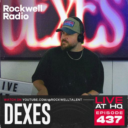 ROCKWELL RADIO LIVE AT HQ - DEXES - JULY 2025 (EP. 437)