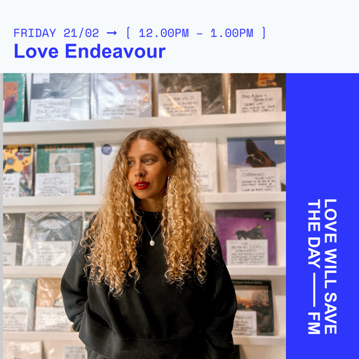 2025-02-21 Love Endeavour | LWSTD-FM