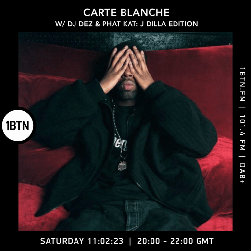 Carte Blance with Dez & Phat Kat - J Dilla edition - 11.02.2023