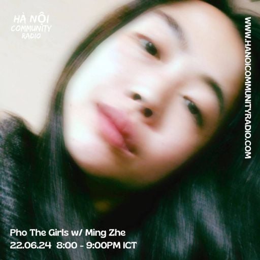 Pho The Girls w/ Ming Zhe 06.2024