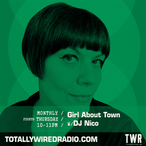 Girl About Town w/ DJ Nico ~ 26.02.26