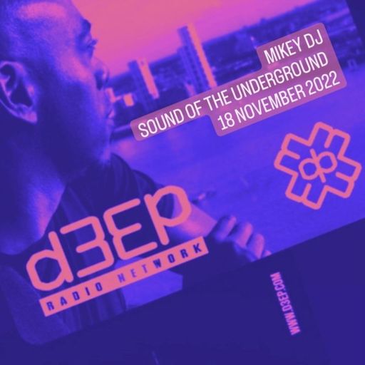 Mikey DJ - Sound Of The Underground (02/12/22)