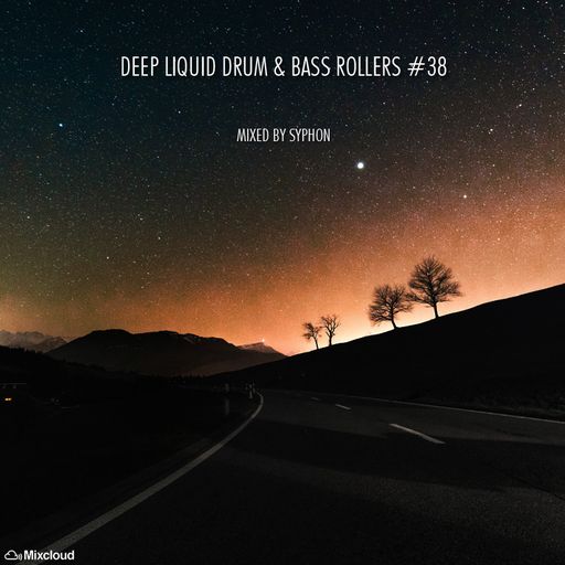 Deep Liquid Drum & Bass Rollers #38