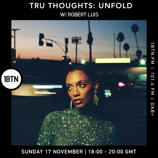Tru Thoughts : UNFOLD w/ Robert Luis - 17.11.24