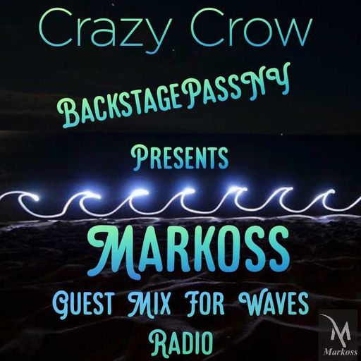 Crazy Crow (Guest by MARKOSS) for WAVES Radio #37