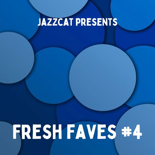 Fresh faves #4