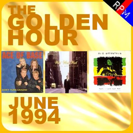 GOLDEN HOUR : JUNE 1994 *SELECT EARLY ACCESS*