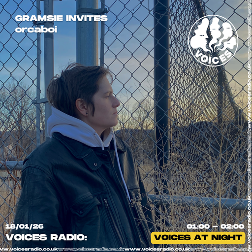 Gramsie invites Orcaboi - 18/01/26 - [Voices Radio]