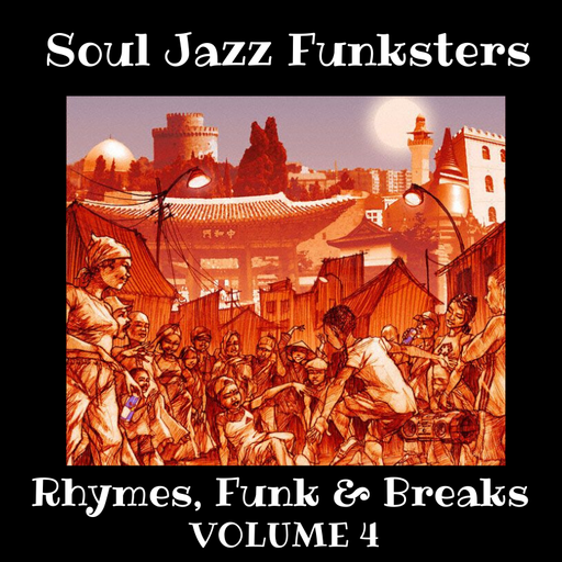 Soul Jazz Funksters - Rhymes, Funk & Breaks Vol 4