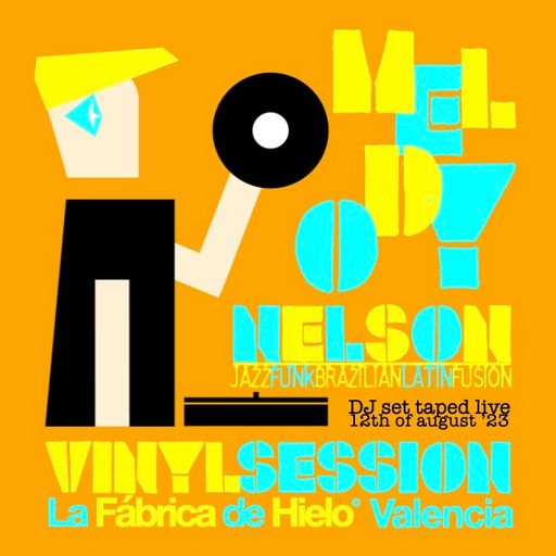 MELODY NELSON - VINYL SESSION - FÁBRICA DE HIELO 12.08.2023