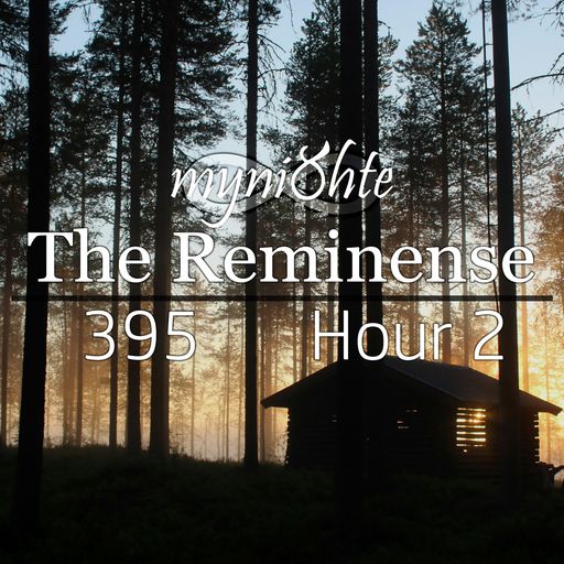 The Reminense 395 - Hour 2