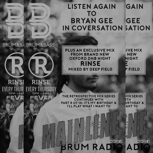 RINSE InTheMix, BRYAN GEE Int & MAINLINE's Retrospective Mix Series // Brum & Bass (26/10/2017)