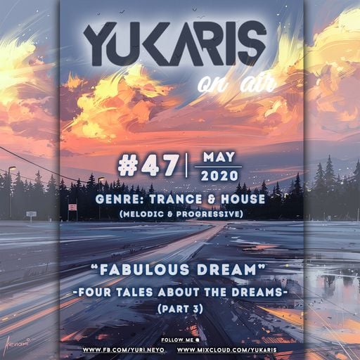 Yukaris On Air #47 [OUT NOW] - Yukaris - Fabulous Dream - Four Tales About The Dreams (P3)