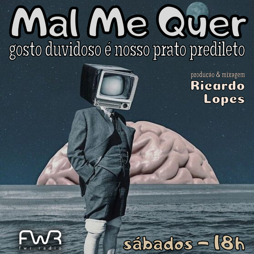 Mal Me Quer 073 - 19.8.2023