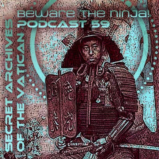 Beware the ninja!  Secret Archives of the Vatican Podcast 59