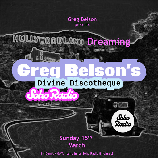 Greg Belson's Divine Discotheque - Hollywoodland Dreaming (15/03/2026)