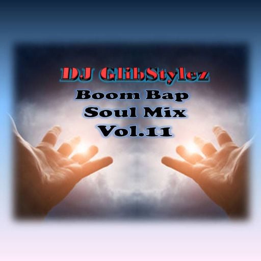 DJ GlibStylez - Boom Bap Soul Mix Vol.11