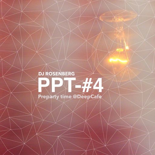 Dj Rosenberg - PPT- #4 - @DeepCafe