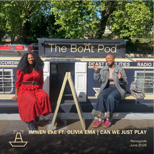 Imwen Eke Presents Can We Just Play Ft. Olivia Ema | The BoAt Pod | June 2025