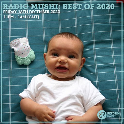 Radio Mushi: Best Of 2020 18th December 2020