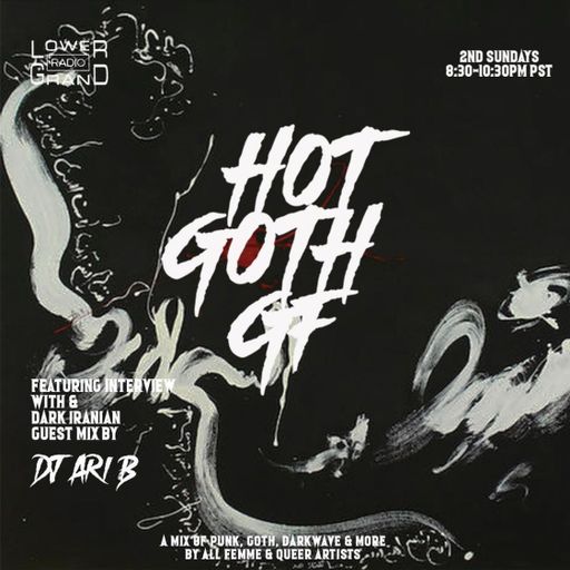 Hot Goth GF episode 26 : feat Ari B (12.11.22)