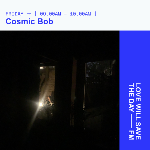 2024-05-17 Cosmic Bob | LWSTD-FM