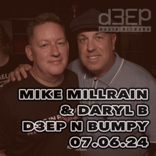 Mike Millrain - Deep 'n' Bumpy (07/06/24)