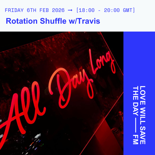 2026-02-06 - Rotation Shuffle | LWSTD-FM
