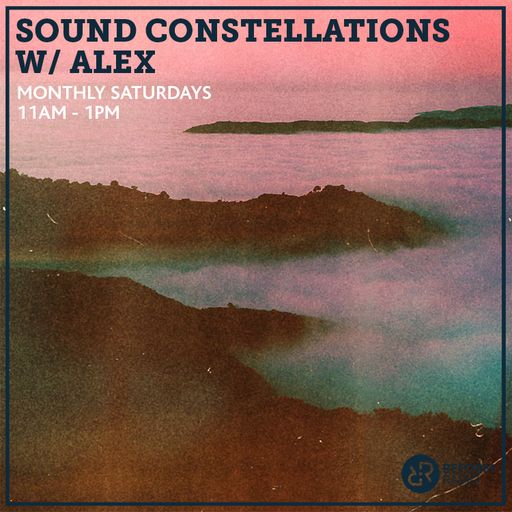 Sound Constellations w/ Alex 22nd June 2019