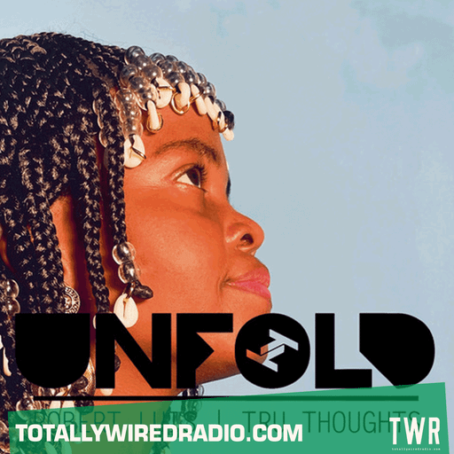 Tru Thoughts Presents Unfold ~ Robert Luis ~ 23.03.25