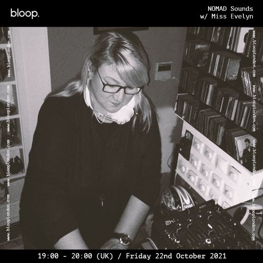 NOMAD Sounds w/ Miss Evelyn - 22.10.21