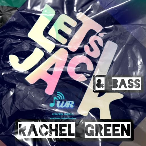 RACHEL GREEN for Waves Radio #46