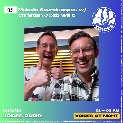 Melodic Soundscapes w/ Christian J b2b Will C