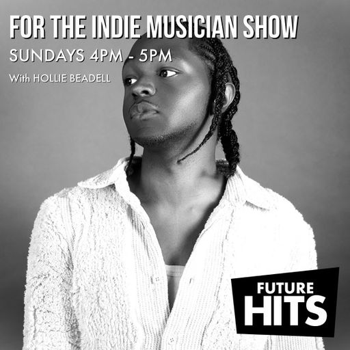 For The Indie Musician Show With Hollie 151224
