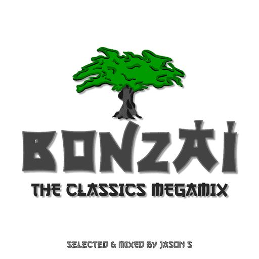 Jason S presents "Bonzai - The Classics Megamix" (March 2019)